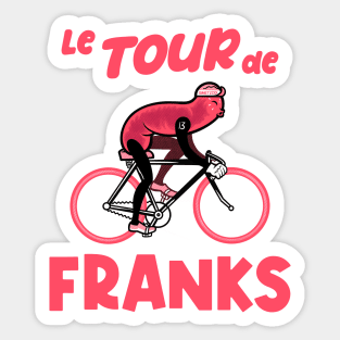 Le Tour de FRANKS Sticker